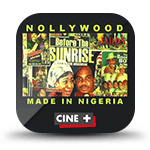 Nollywood Made in Nigeria : Ciné Plus